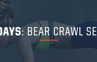 The 21-Day Bodyweight Fitness Plan: Bear Crawl Series